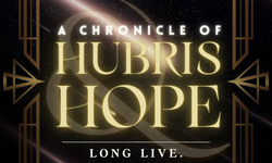 A Chronicle of Hubris & Hope